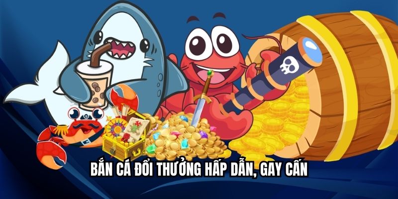 Bắn Cá Cho Người Mới Với Trải Nghiệm Dễ Dàng Thao Tác Bắn cá đổi thưởng hấp dẫn, gay cấn