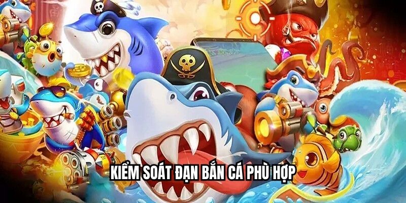Bắn Cá Cho Người Mới Với Trải Nghiệm Dễ Dàng Thao Tác Kiểm soát đạn bắn cá phù hợp