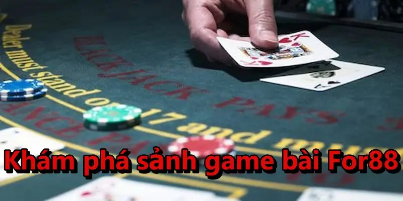 Game bài For88 là sân chơi giải trí tuyệt vời